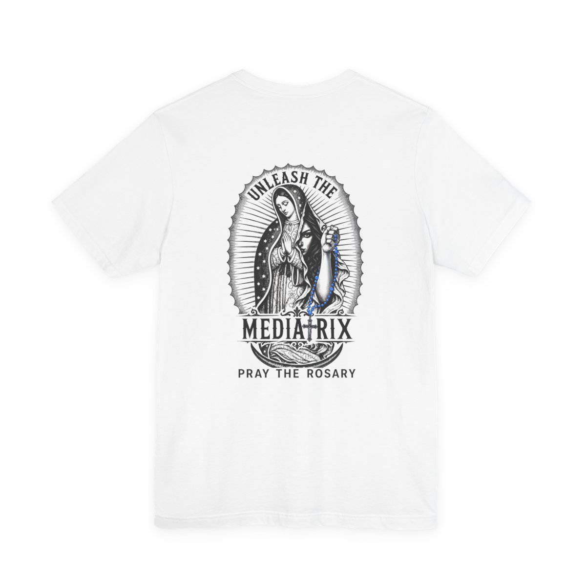 Mediatrix Tee back — Our Lady with "Pray the Rosary"